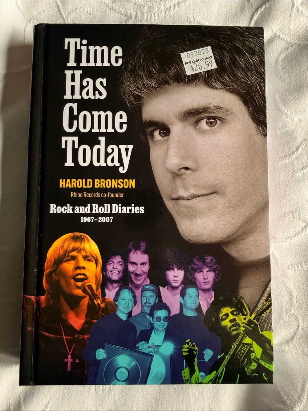 Time Has Come Today Harold Bronson Hardcover Book Rock Roll Diaries Rhino Record